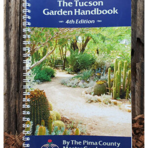 The Tucson Garden Handbook 4th Ed